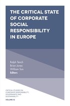 Critical Studies on Corporate Responsibility, Governance and Sustainability 12 - The Critical State of Corporate Social Responsibility in Europe