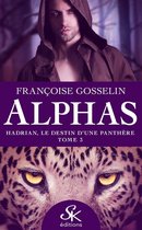 Alphas 3 - Hadrian, le destin d'une panthère