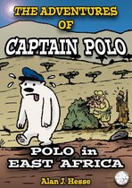 The Adventures of Captain Polo 3 - The Adventures of Captain Polo: Polo in East Africa