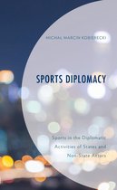 Lexington Research in Sports, Politics, and International Relations - Sports Diplomacy