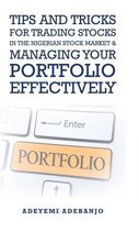 Tips and Tricks for Trading Stocks in the Nigerian Stock Market & Managing Your Portfolio Effectively