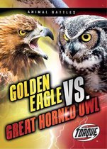 Animal Battles- Golden Eagle vs. Great Horned Owl