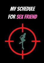 My Schedule for Sex Friend