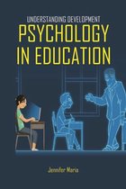 Understanding Development Psychology In Education