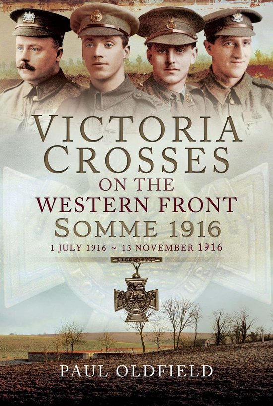 Victoria Crosses on the Western Front - Somme 1916