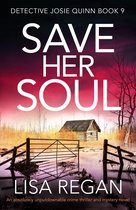 Detective Josie Quinn 9 - Save Her Soul