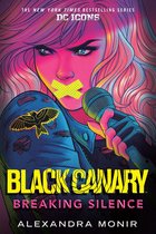 DC Icons Series - Black Canary: Breaking Silence