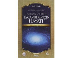 Kainatin Efendisi Peygamberimizin Hayati