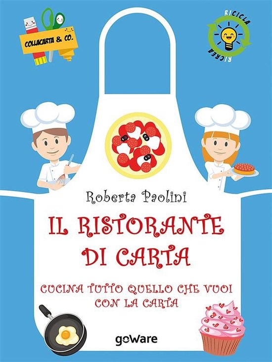 Il ristorante di carta. Cucina tutto quello che vuoi con la  ... - cover