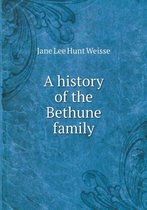 A history of the Bethune family