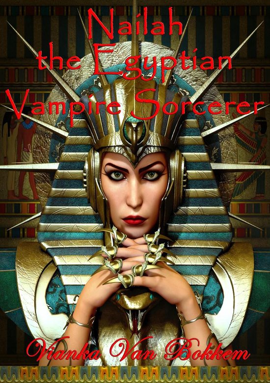 Nailah the Egyptian Vampire Sorcerer - cover