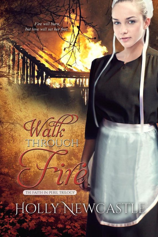 The Faith in Peril Trilogy 3 - Walk Through Fire - cover