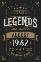 Real Legends were born in August 1942