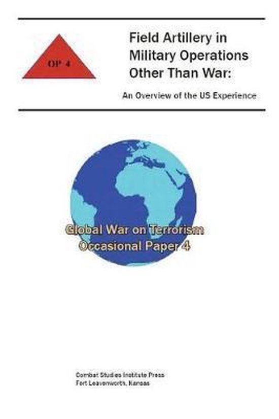 Field Artillery in Military Operations Other than War 9781077582118