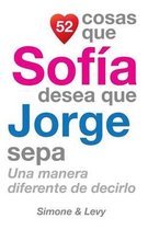 52 Cosas Que Sof a Desea Que Jorge Sepa