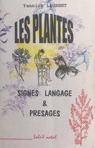 Les plantes : signes, langage et présages