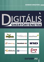 Digitális sikertörténetek - Digitális sikertörténetek 1.