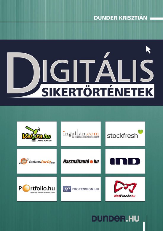 Digitális sikertörténetek - Digitális sikertörténetek  ... - cover