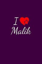 I love Malik