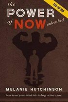 The Power of Now Unleashed