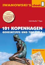 Iwanowski's 101 - 101 Kopenhagen - Geheimtipps und Top-Ziele