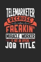Telemarketer Because Freakin' Miracle Worker Is Not an Official Job Title