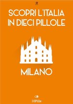 Scopri l'Italia in 10 Pillole - Milano