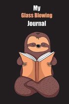 My Glass Blowing Journal