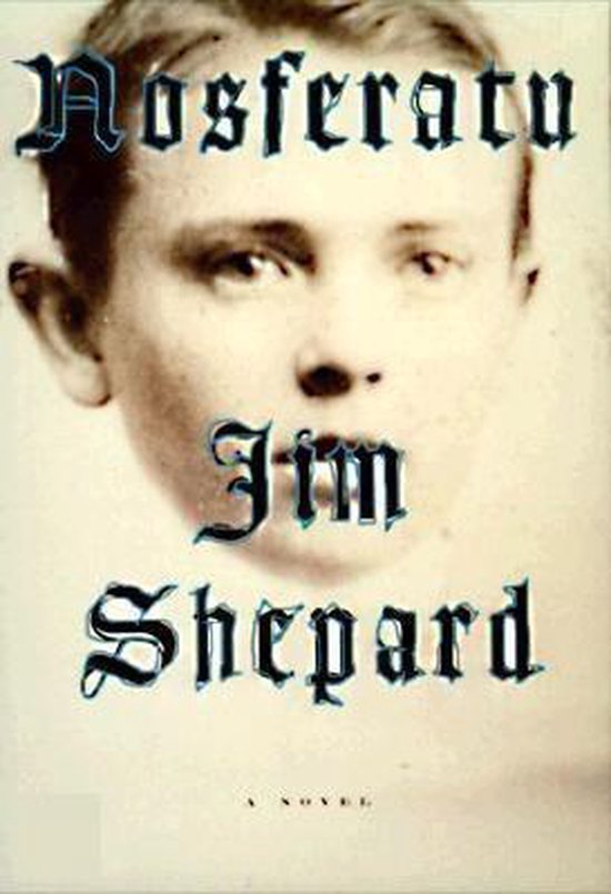 nosferatu jim shepard nosferatu jim shepard