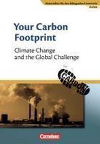 Materialien für den bilingualen Unterricht 8. Schuljahr. Your Carbon Footprint - Climate Change and the Global Challenge