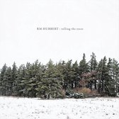 RM Hubbert - Telling The Trees (CD)