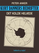 Kurt Danners bedrifter: Det kolde helvede