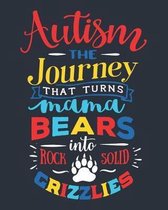 Autism the Journey That Turns Mama Bears Into Rock Solid Grizzlies