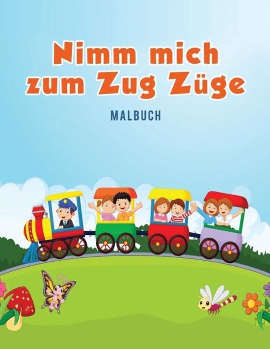 Nimm mich zum Zug Züge Malbuch - cover