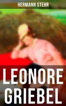 Leonore Griebel - Vollständige Ausgabe