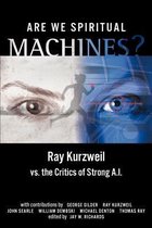 Are We Spiritual Machines?