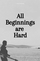All Beginnings Are Hard