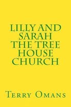 Lilly And Sarah The Tree House Church