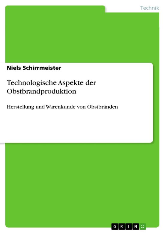 Technologische Aspekte der Obstbrandproduktion - cover