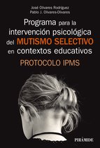 Manuales prácticos - Programa para la intervención psicológica del mutismo selectivo en contextos educativos