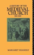 A History of the Medieval Church 590-1500