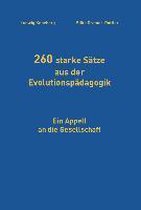 260 starke Sätze aus der Evolutionspädagogik