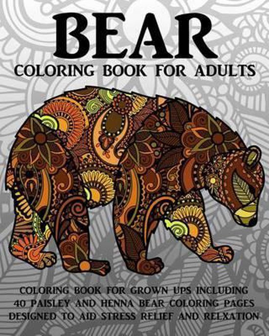 Bear Coloring Book For Adults, Coloring Books Now | 9781534840782 ...