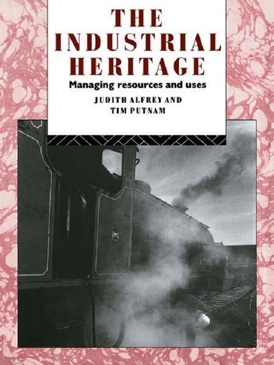 Heritage: Care-Preservation-Management - The Industrial Heri ... - cover