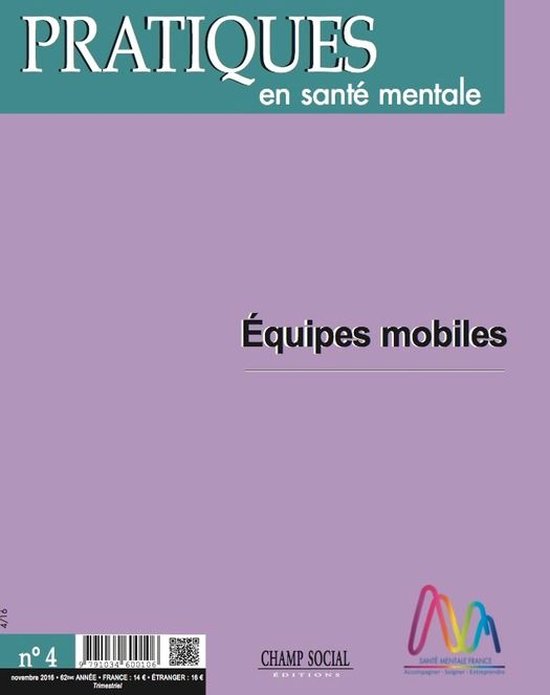 Pratiques en santé mentale - PSM 4-2016. Équipes mobiles