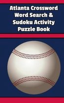 Atlanta Crossword Word Search & Sudoku Activity Puzzle Book