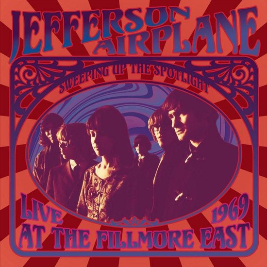 Sweeping Up the Spotlight: Jefferson Airplane Live at the Fillmore East 1969
