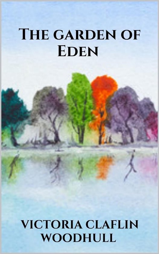The garden of Eden or, the Paradise lost and found - cover