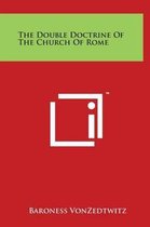 The Double Doctrine of the Church of Rome