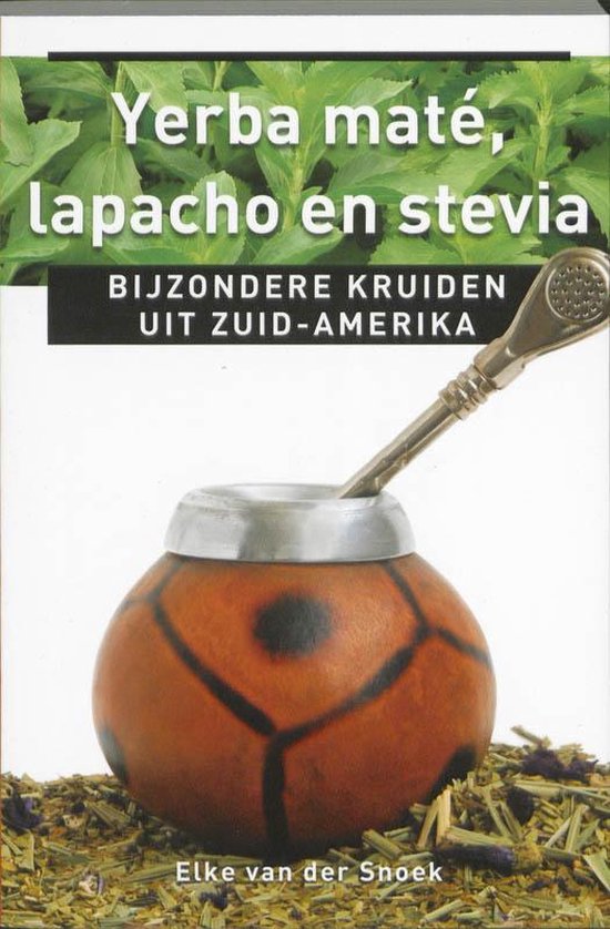 Cover van het boek 'Yerba maté, lapacho en stevia' van E. vander Snoek